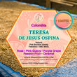 Teresa de Jesus Ospina ( Espresso Roasted )